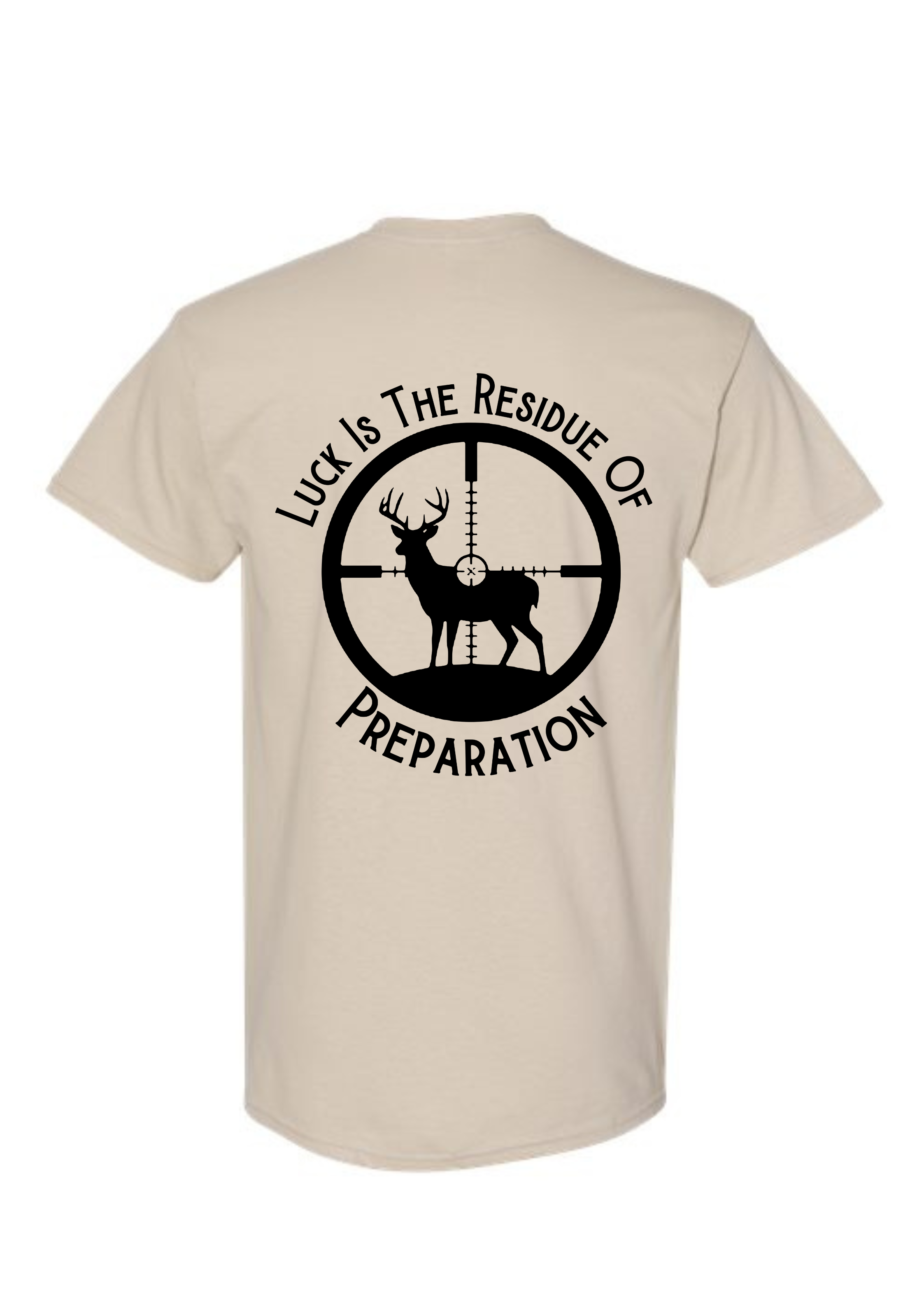 Dead Stop Luck Is The Residue Of Preparation Shirt